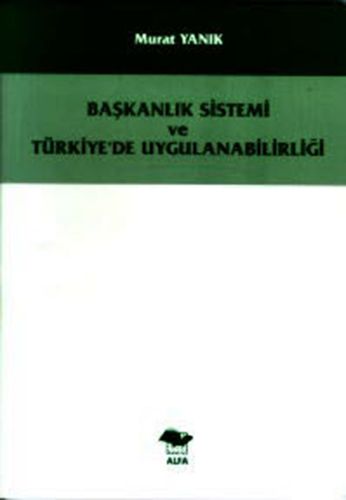 Başkanlık Sistemi ve Türkiye'de Uygulanabilirliği-0 