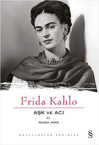 Frida Kahlo - Aşk ve Acı-0 