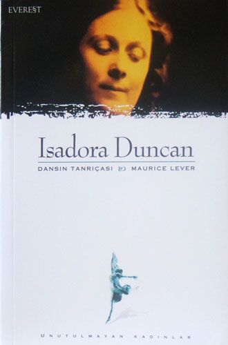 Isadora Duncan : Dansın Tanrıçası & Maurice Lever-0 
