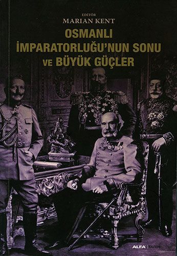 Osmanlı İmparatorluğunun Sonu ve Büyük Güçler-0 
