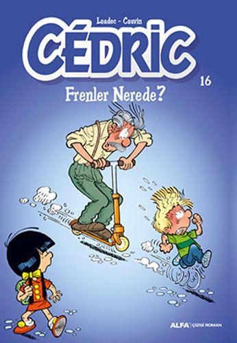 Cedric 16 - Frenler Nerede?-0 