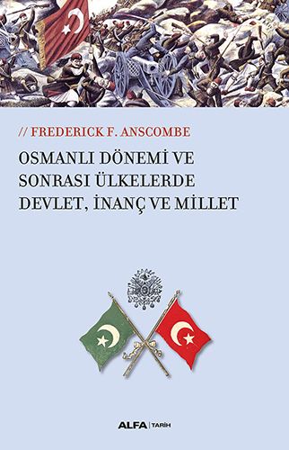Osmanlı Dönemi ve Sonrası Ülkelerde Devlet, İnanç ve Millet-0 