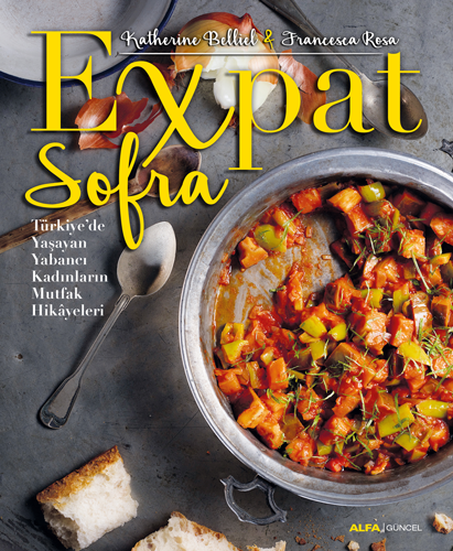 Expat Sofra & Türkiye’de Yaşayan Yabancı Kadınların Mutfak Hikâyeleri-0 