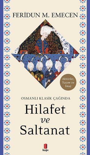 Osmanlı Klasik Çağında Hilafet ve  Saltanat-0 