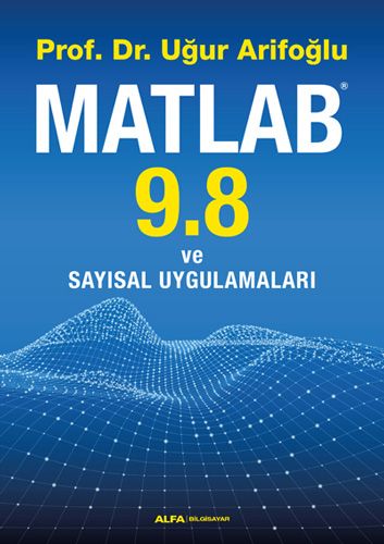 Matlab 9.8 ve Sayısal Uygulamaları-0 