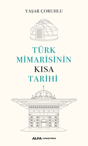 Türk Mimarisinin Kısa Tarihi-0 
