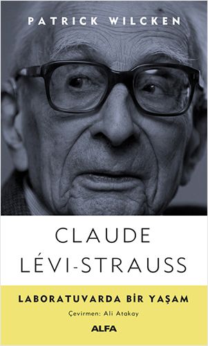 Claude Lêvi-Strauss - Laboratuvarda Bir Yaşam-0 