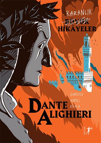 Karanlık Büyük Hikâyeler - Dante Alighieri-0 